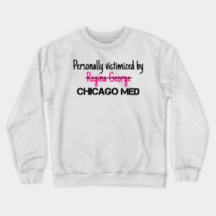 Victimized by Chicago Med Crewneck Sweatshirt